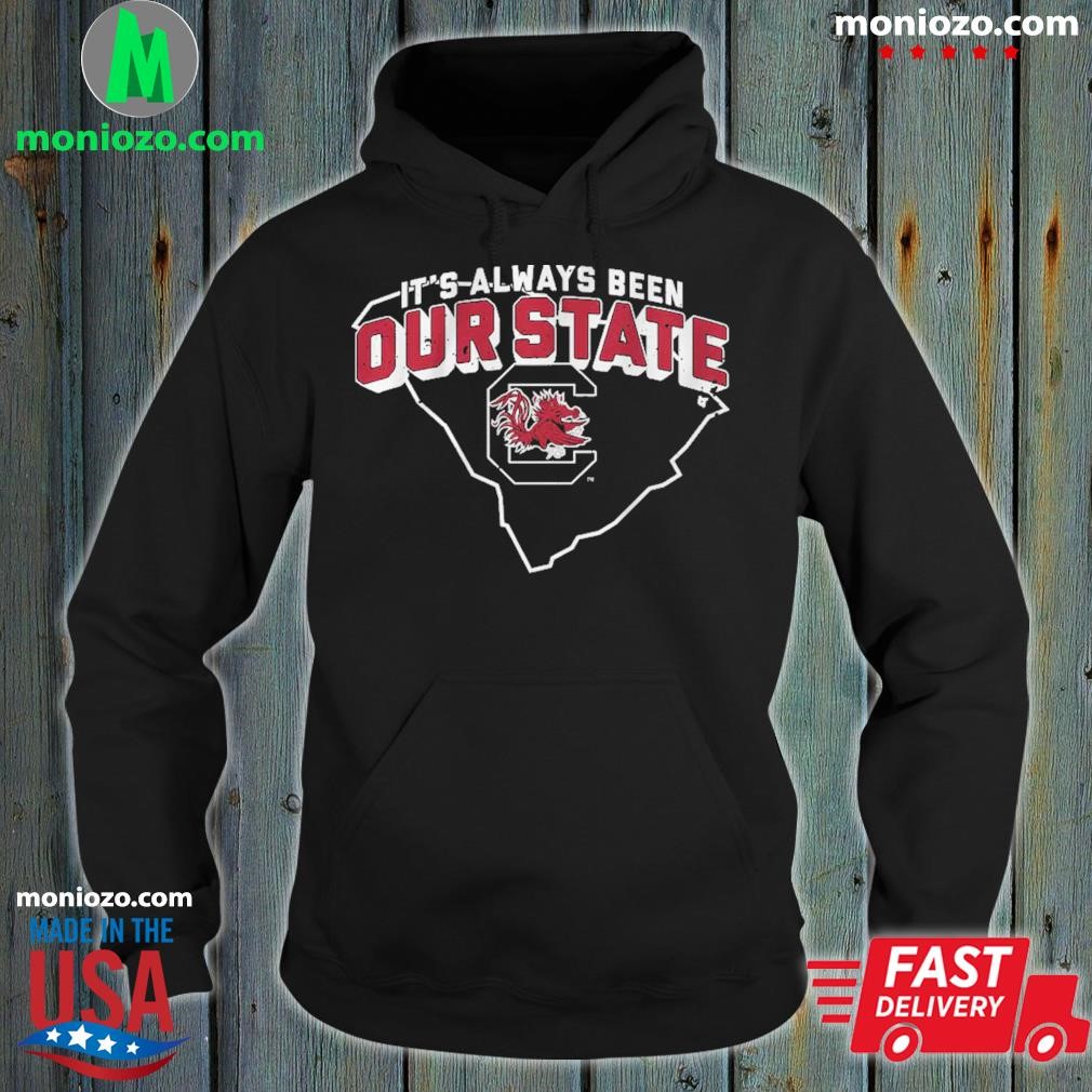 It's always been our state logo south carolina gamecocks Football shirt hoodie.jpg