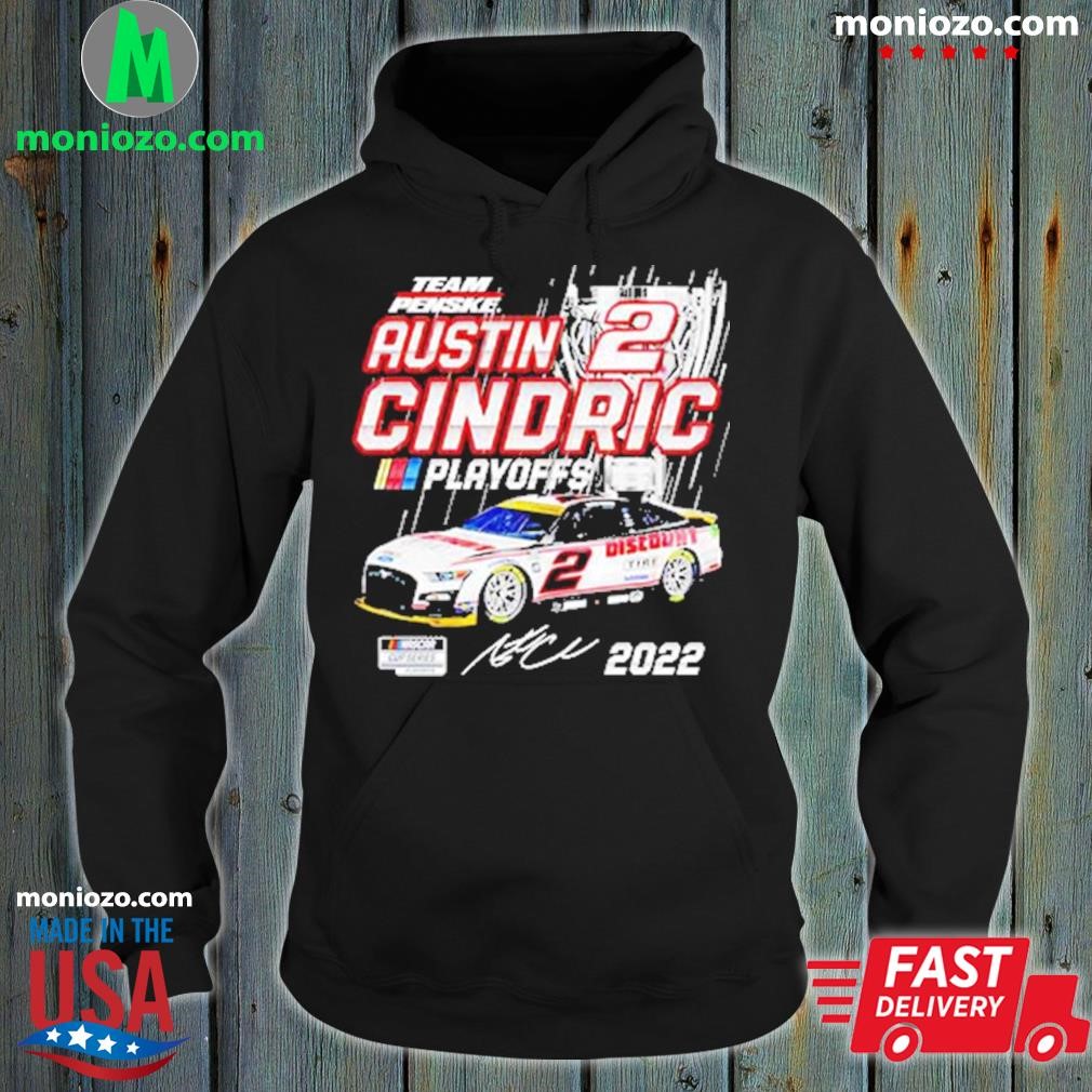 Signature and racing car number 2 austin cindric team penske black nascar cup series playoffs shirt hoodie.jpg