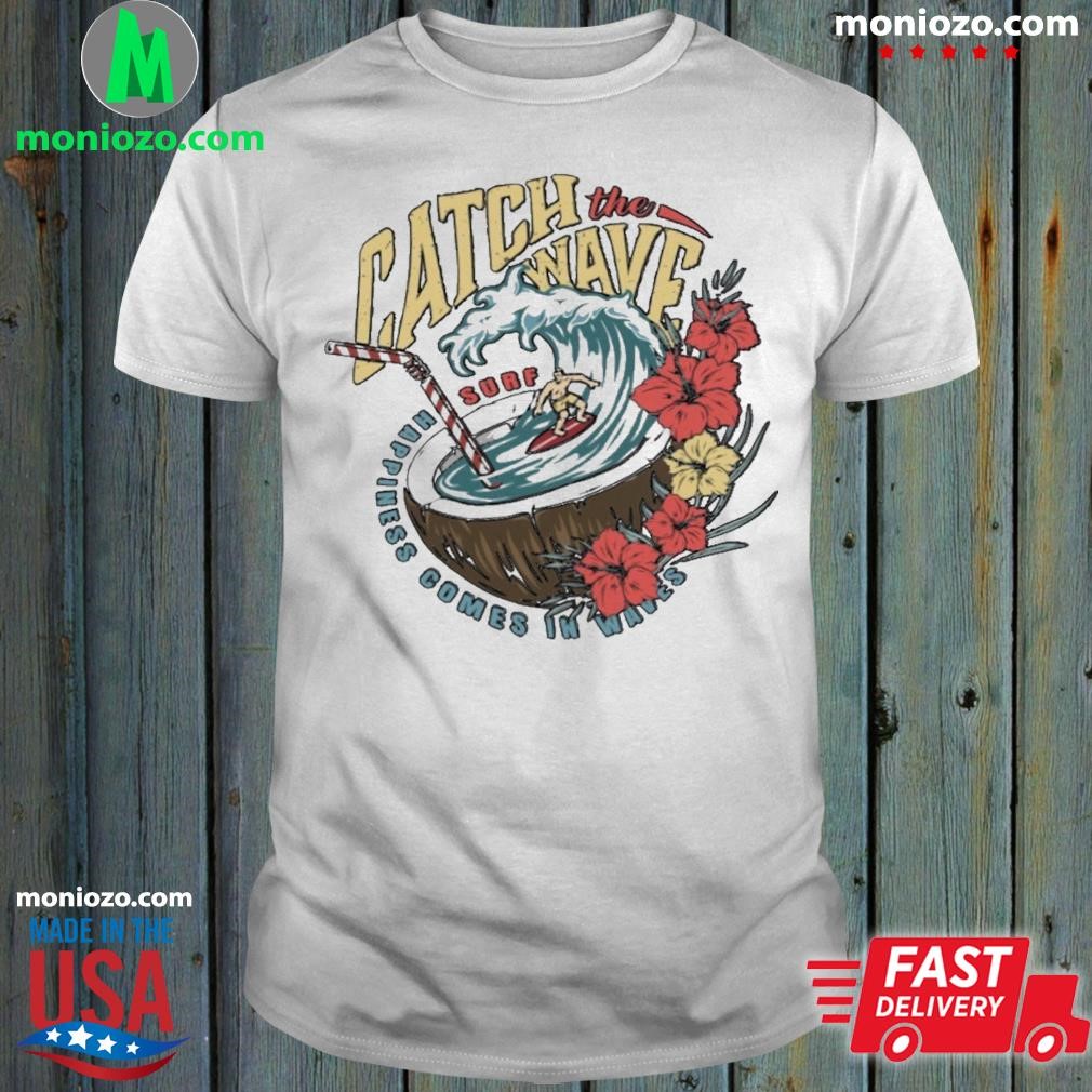 Vacation in the coconut catch the wave shirt