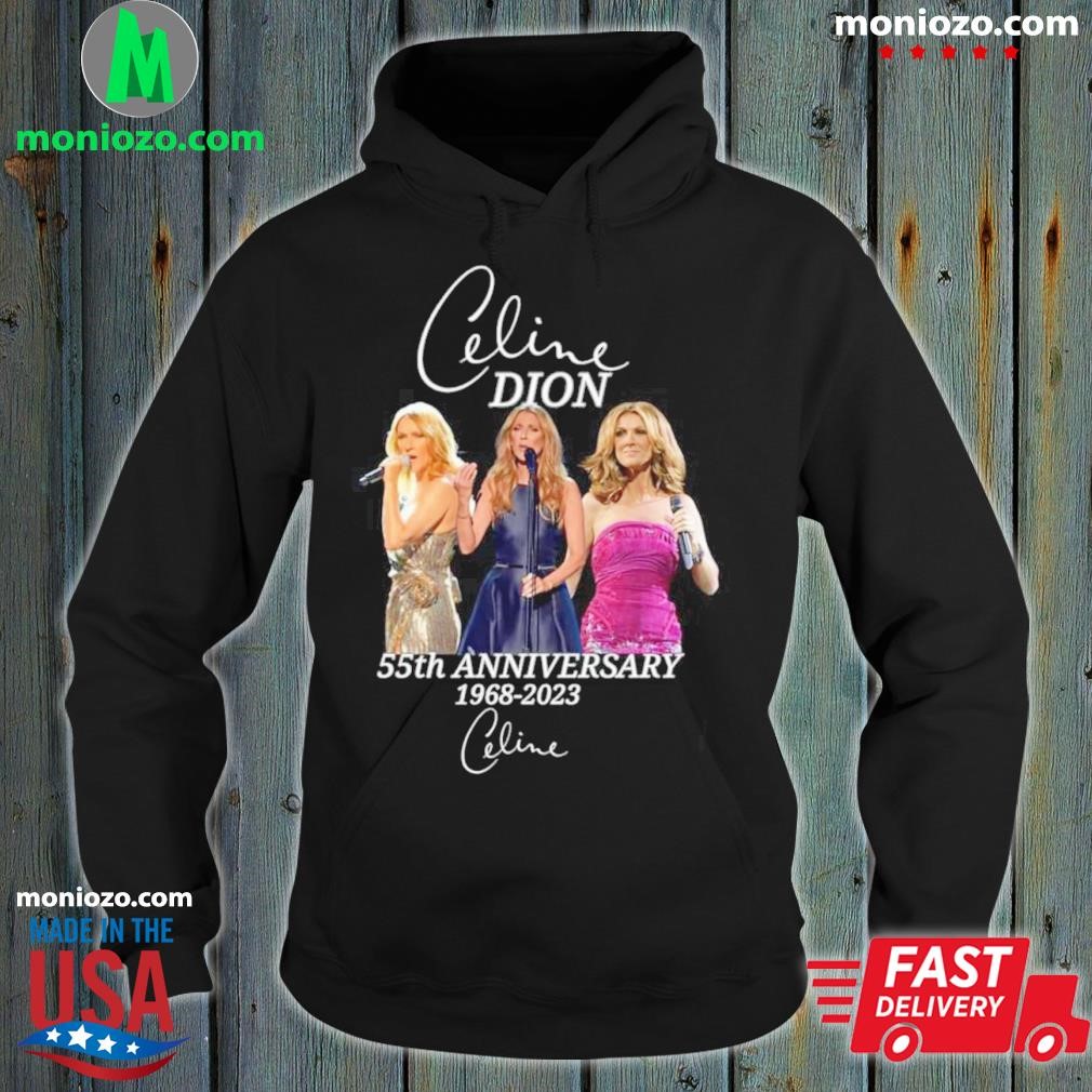 Music Celine Dion 55th anniversary 1968 2023 shirt hoodie.jpg