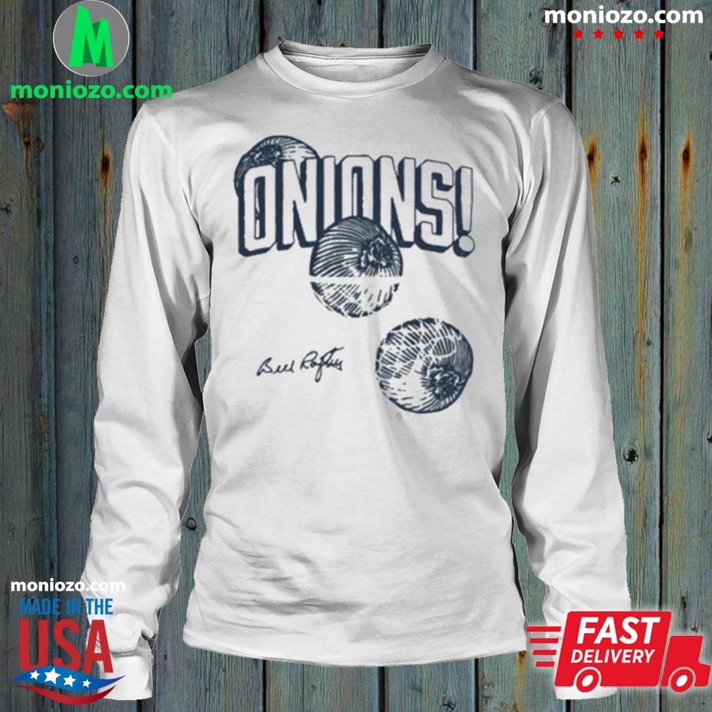 Signature bill raftery onions hoop shirt, hoodie, sweater, long sleeve