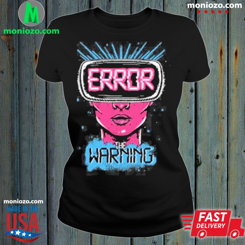 The warning merch vision shirt