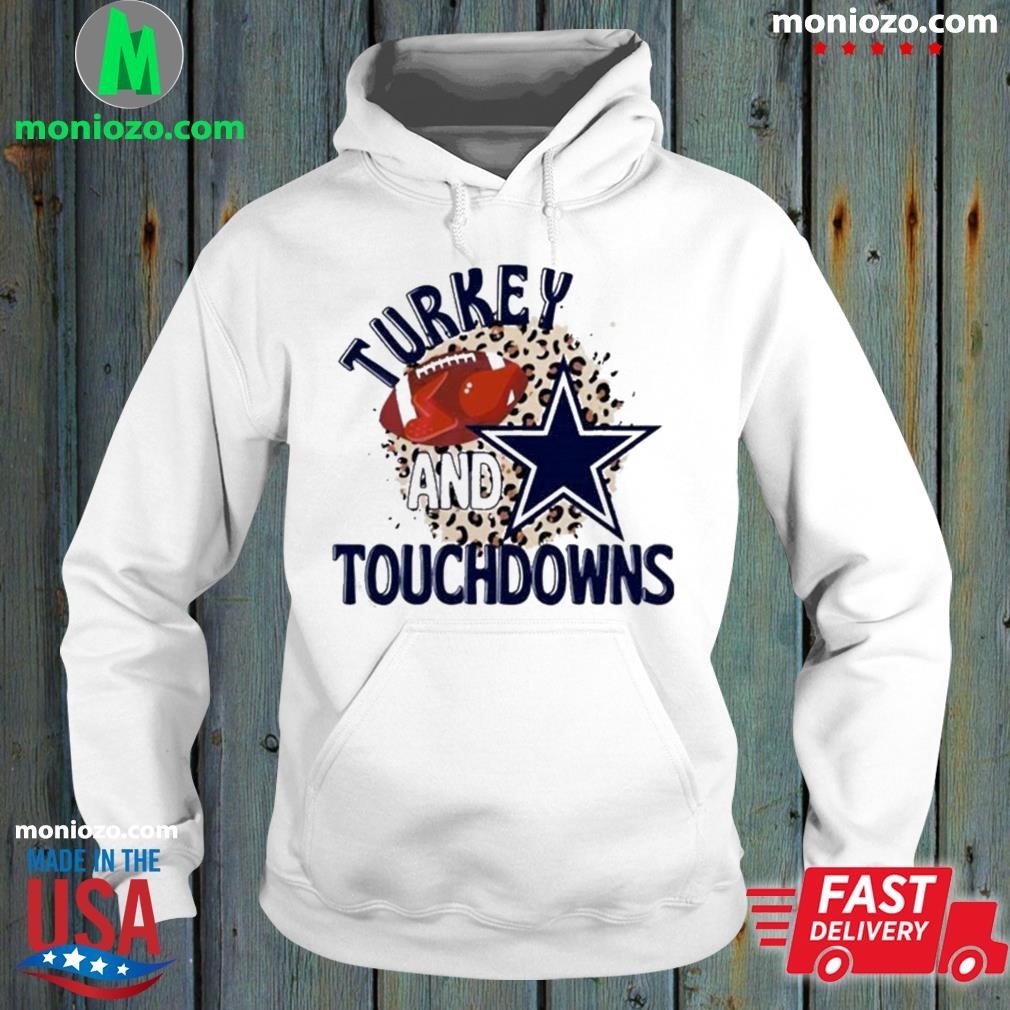 Official Dallas Cowboys Turkey And Touchdowns Shirt, hoodie, sweater