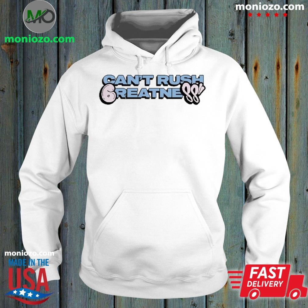 Official Synaworld 6Pm Can't Rush Greatness hoodie