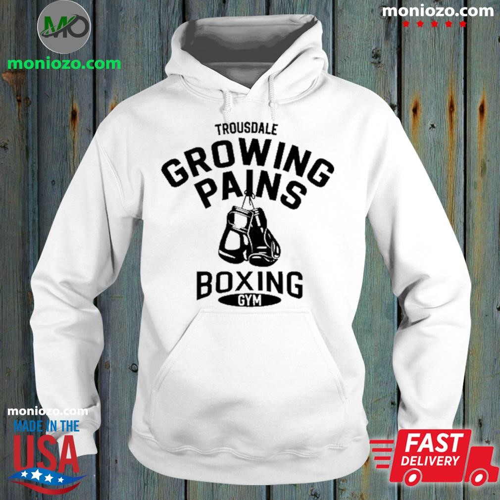 Official Trousdale Growing Pains Boxing Gym Tee hoodie
