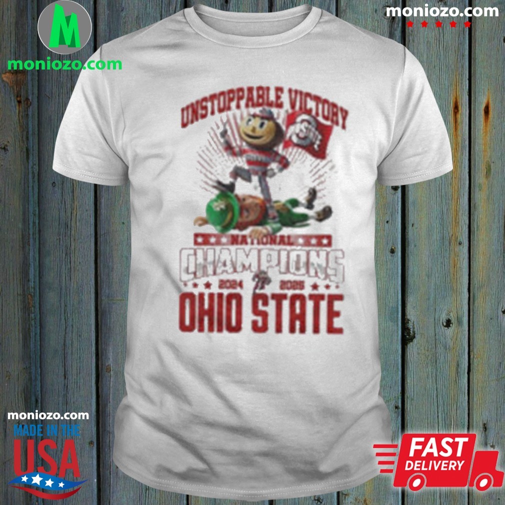 Official Unstoppable Victory National Champions 2024 – 2025 Ohio State Mascot shirt