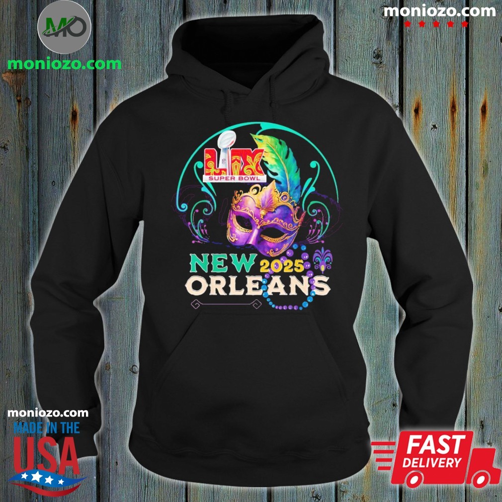 Original Super Bowl Lix 2025 Mardi Gras Mask In New Orleans Championship hoodie