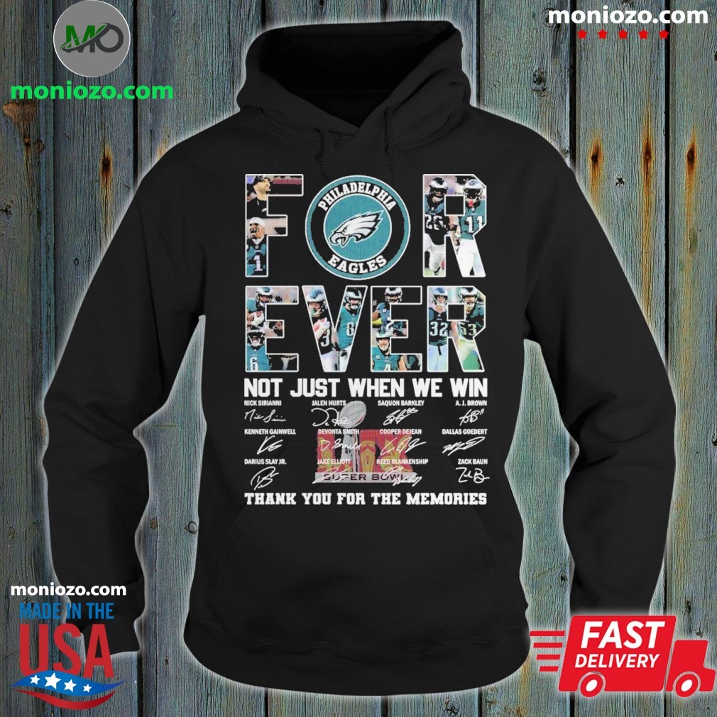 Original Super Bowl Lix Philadelphia Eagles Forever Not Just When We Win Thank You For The Memories hoodie