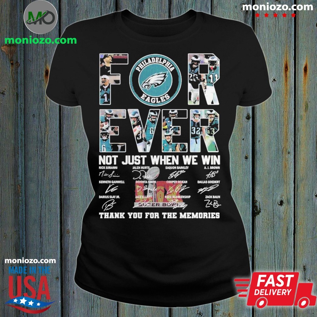 Original Super Bowl Lix Philadelphia Eagles Forever Not Just When We Win Thank You For The Memories ladies tee